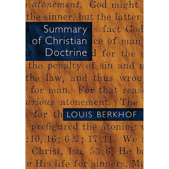 Summary of Christian Doctrine, (Paperback)