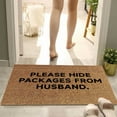 thumbnail image 4 of Floor Mat for Home Entrance with Humorous Message PLEASE HIDE PACKAGES FROM HUSBAND Carpet Floor for Front Door Bathroom Novelty Cute Door Decorations Accessory, 4 of 7
