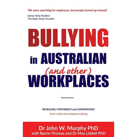 Bullying in Australian (and Other) Workplaces, (Paperback)
