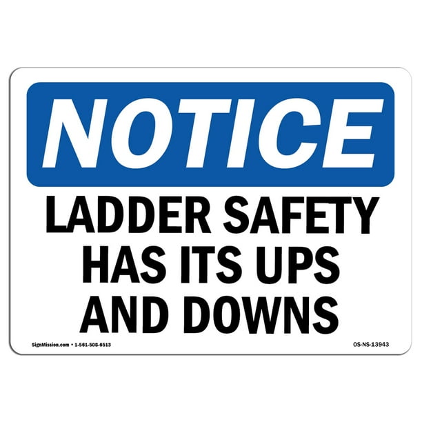 OSHA Notice Sign - Ladder Safety Has Its Ups And Downs ...
