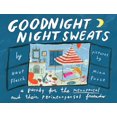 thumbnail image 1 of Pre-Owned Goodnight Night Sweats: A Parody for the Menopausal (and Their Perimenopausal Friends), 9781638930914, 1638930910, Hardcover,, 1 of 1