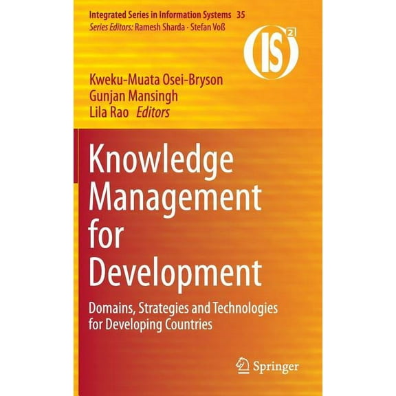 Integrated Information Systems Knowledge Management for Development: Domains, Strategies and Technologies for Developing Countries, Book 35, (Hardcover)