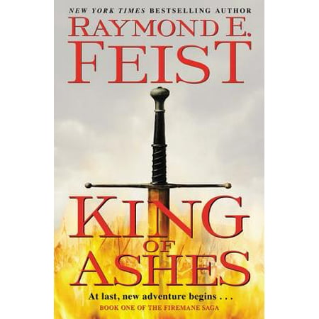 King of Ashes : Book One of the Firemane Saga (The Best Of Wishbone Ash)