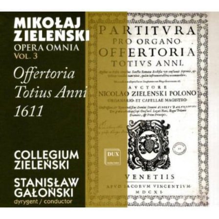 Stanislaw Galonski - Opera Omnia 3: Offertoria Totius Anni 1611 - Music & Performance - CD