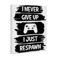 thumbnail image 2 of Stupell Industries Contemporary Never Give Up Just Respawn Canvas Art, 30 x 40, by Marcus Prime, 2 of 7