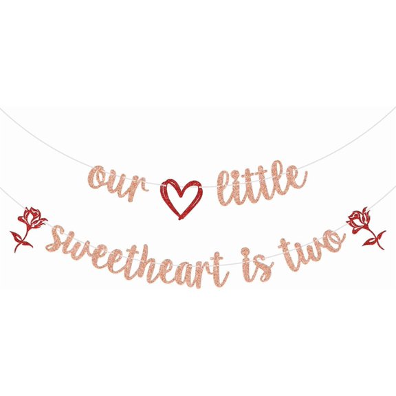 Our Little Sweetheart is Two Banner, Little Sweetheart 2nd Birthday Decorations, Valentine 2nd Birthday Banner, Valentine's Baby Birthday Party Decorations, Rose Gold Glitter