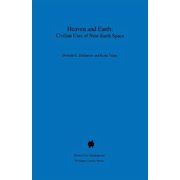 Utrecht Studies in Air and Space Law Heaven & Earth, Civilian Uses Of Near Earth Space, Book 16, (Hardcover)