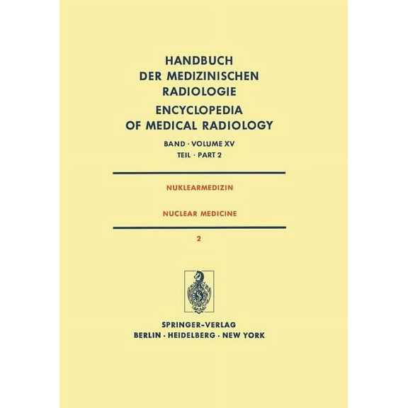 Nuklearmedizin/ Nuclear Medicine: Diagnostik, Therapie, Klinische Forschung / Diagnosis, Therapy, Clinical Research, (Paperback)