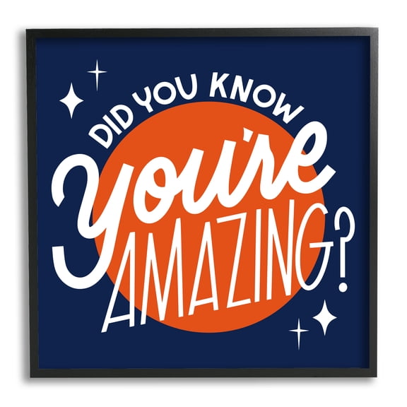 Stupell Industries You're Amazing Blue & Orange Inspirational Painting Black Framed Art Print Wall Art