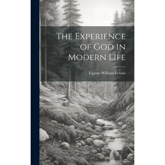 The Experience of God in Modern Life (Hardcover)