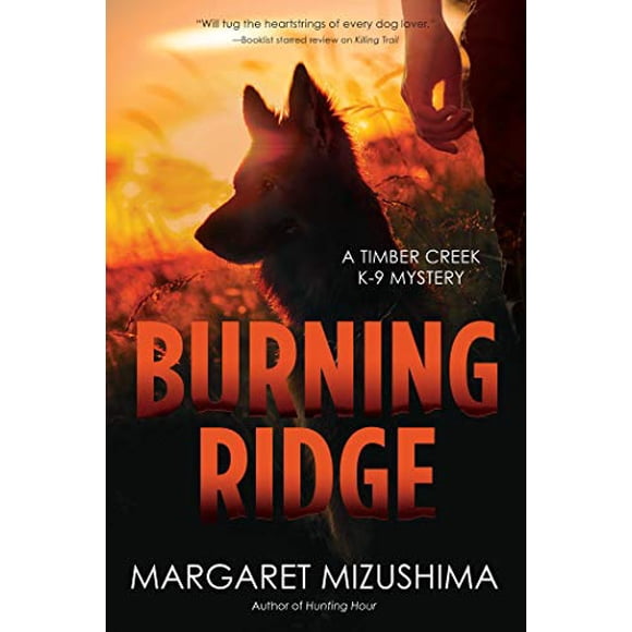 Burning Ridge: A Timber Creek K-9 Mystery