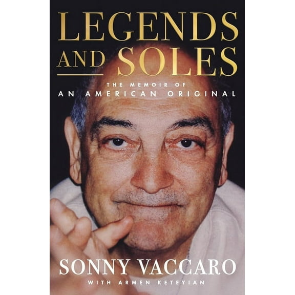 Legends and Soles: The Memoir of an American Original, (Hardcover)
