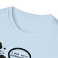 thumbnail image 3 of I Think You’re Overreacting, Gildan Unisex Softstyle T-Shirt, S-3XL, 3 of 3