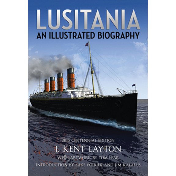 Pre-Owned Lusitania : An Illustrated Biography (Hardcover)