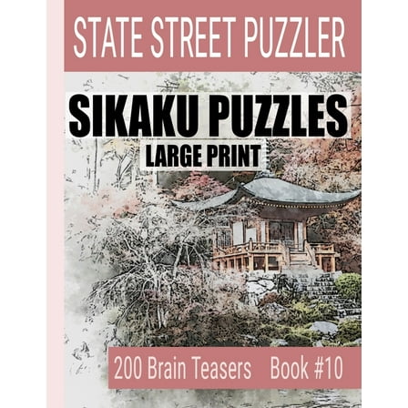 Sikaku Puzzles : Large Print 200 Brain Teaser Book #10: Fun Filled Puzzles and Solutions for Beginners and Up (Paperback)