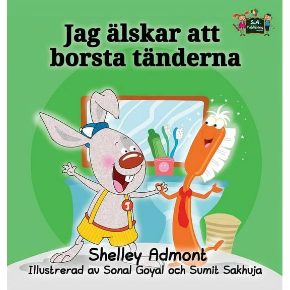 Swedish Bedtime Collection I Love to Brush My Teeth: Swedish Edition, (Hardcover)