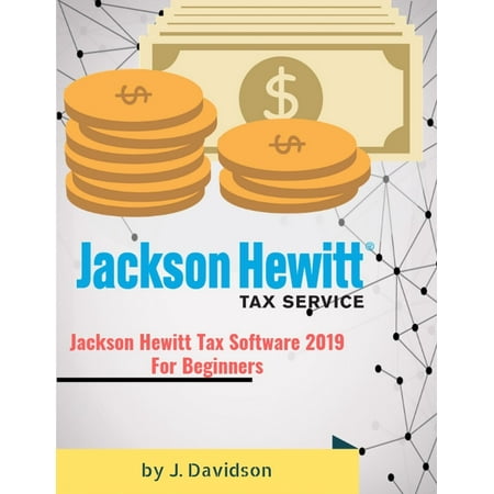 Jackson Hewitt Tax Software 2019: For Beginners -