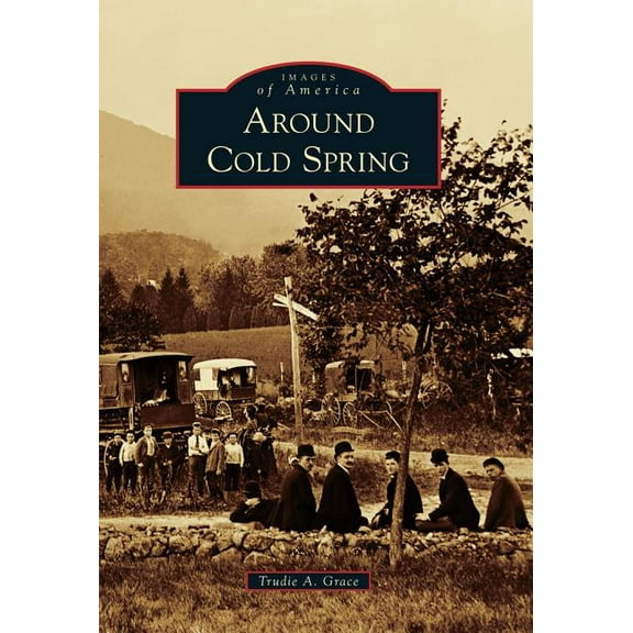 Images of America: Around Cold Spring (Paperback)