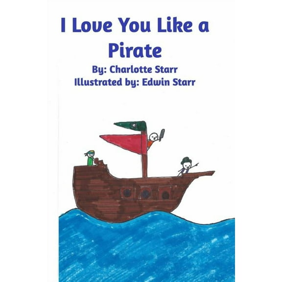 I Love You Like A Pirate, (Paperback)
