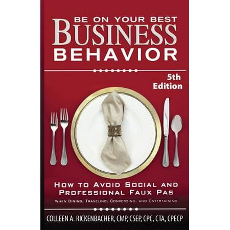 Be on Your Best Business Behavior (On Your Best Behavior)
