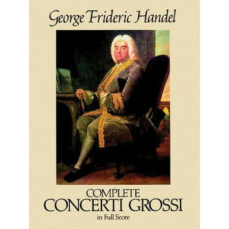 Dover Music Scores Complete Concerti Grossi Paperback