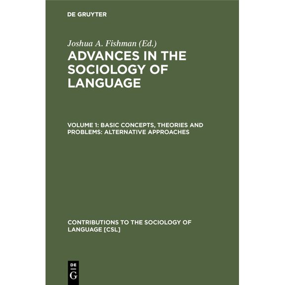 Contributions to the Sociology of Langua Basic Concepts, Theories and Problems: Alternative Approaches, Book 1, (Hardcover)