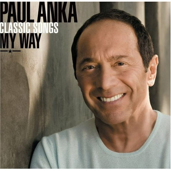 Paul Anka - Classic Songs, My Way - Music & Performance - CD