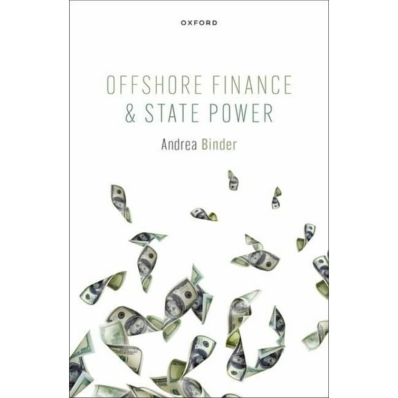Offshore Finance and State Power, (Hardcover)