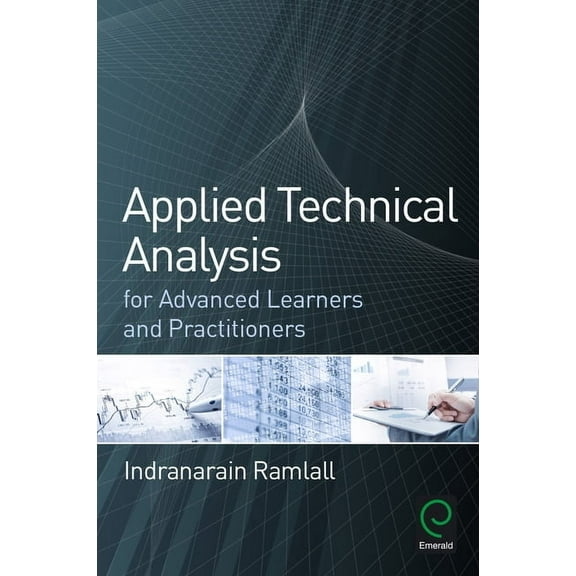 Applied Technical Analysis for Advanced Learners and Practitioners (Hardcover)
