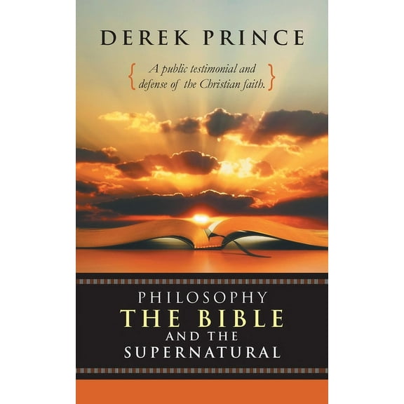 Philosophy, the Bible and the Supernatural (Paperback)
