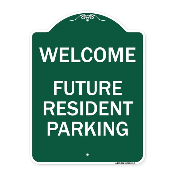 SignMission A-DES-GW-1824-23012 18 x 24 in. Designer Series Sign - Reserved Parking Sign Welcome - Future Resident Parking, Green & White