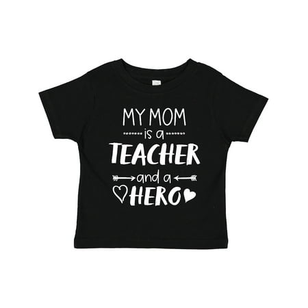 

Inktastic My Mom is a Teacher and a Hero Gift Toddler Boy or Toddler Girl T-Shirt