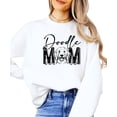 thumbnail image 3 of Doodle Mom Sweatshirt for Women Cute Trendy Sweater for Goldendoodle Owner White Sweatshirt Adult X-Large, 3 of 4