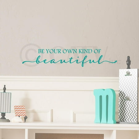 Turquoise Vinyl - Be Your Own Kind Of Beautiful Vinyl Lettering Wall Decal Sticker (6'H x 32'L, Turquoise)