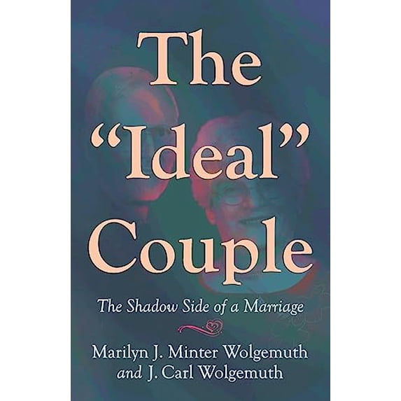 Pre-Owned The Ideal Couple: The Shadow Side of a Marriage (Paperback) 1931038864 9781931038867