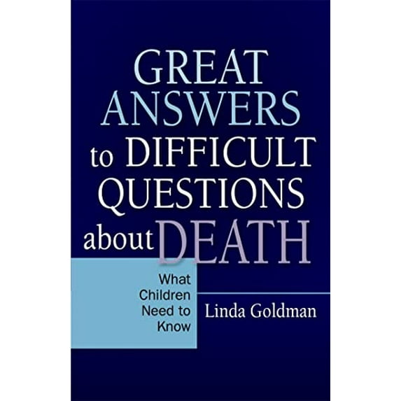 Pre-Owned Great Answers to Difficult Questions about Death: What Children Need to Know (Paperback) 1849058059 9781849058056