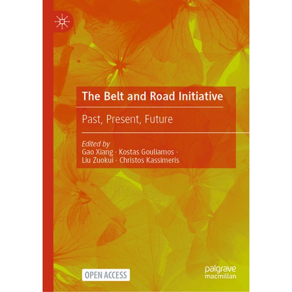 The Belt and Road Initiative: Past, Present, Future, (Hardcover)