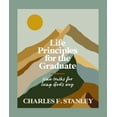 thumbnail image 1 of Pre-Owned Life Principles for the Graduate: Nine Truths for Living God's Way - The Perfect Christian Graduation Gifts to Celebrate Your Grad (Hardcover) 1400253330 9781400253333, 1 of 2