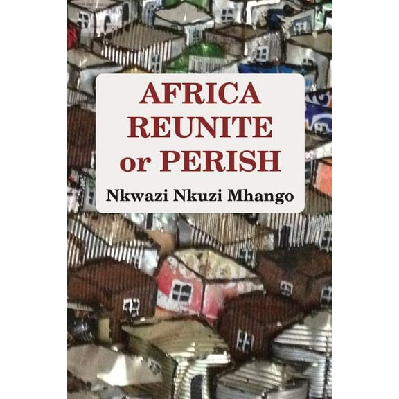 Africa Reunite or Perish (Paperback)