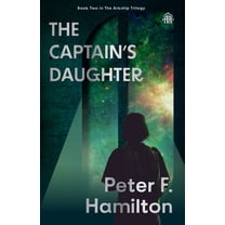 The Captain's Daughter: Arkship Trilogy Book II, (Paperback)