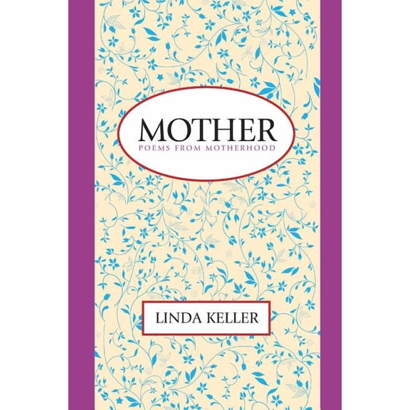 Mother: Poems from Motherhood (Paperback) by Linda Keller