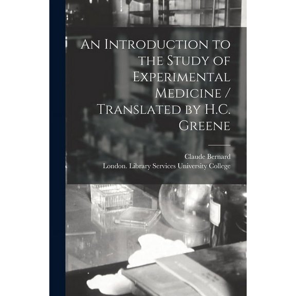 An Introduction to the Study of Experimental Medicine / Translated by H.C. Greene (Paperback)