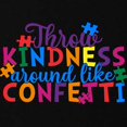 thumbnail image 3 of CafePress - Throw Kindness Around Like Confetti T Shirt - Dark T-Shirt Kids XS-XL, 3 of 4