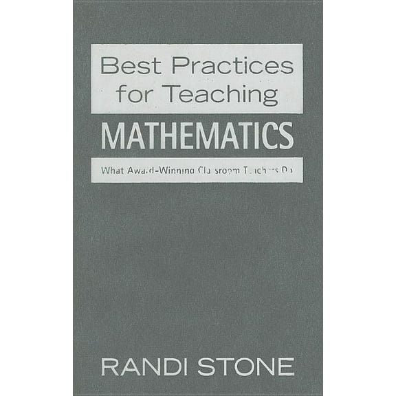 Best Practices for Teaching Mathematics: What Award-Winning Classroom Teachers Do, (Hardcover)