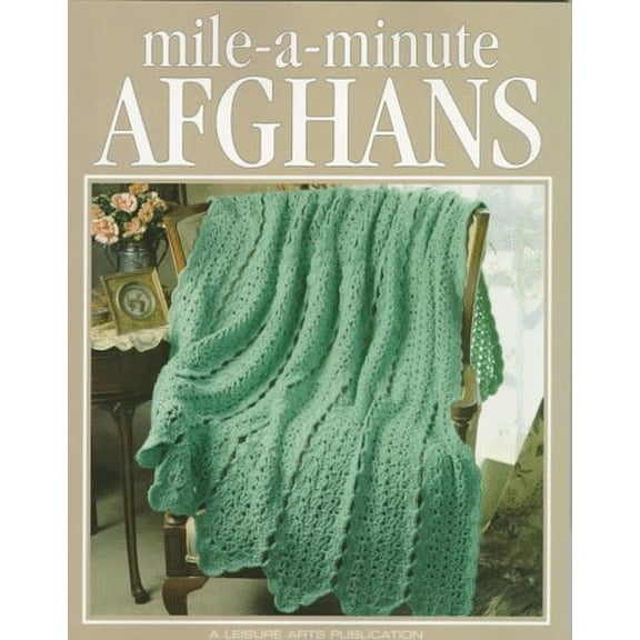 Pre-Owned Mile-A-Minute Afghans (Paperback) 1574860437 9781574860436
