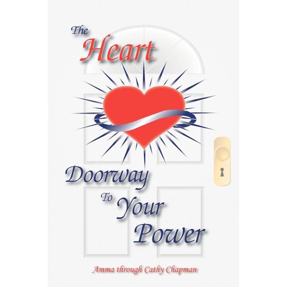 The Heart: Doorway to Your Power