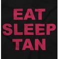 thumbnail image 2 of Eat Sleep Tan Relax Routine Chill Women's Graphic T Shirt Tees Brisco Brands M, 2 of 5
