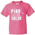 thumbnail image 3 of Inktastic Breast Cancer Pink is More Than Just a Pretty Color Youth T-Shirt, 3 of 5