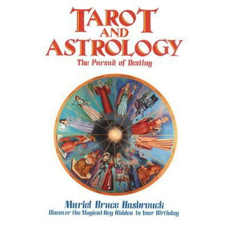 Tarot and Astrology: The Pursuit of Destiny