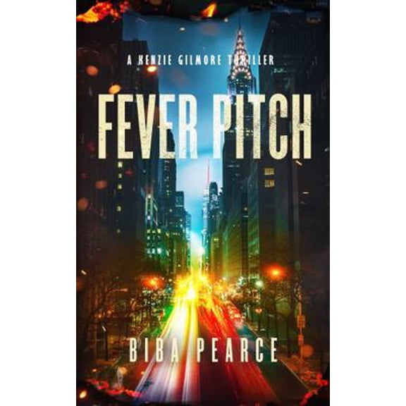 Pre-Owned Fever Pitch (Kenzie Gilmore Crime Thriller) (Paperback) 1685332269 9781685332266